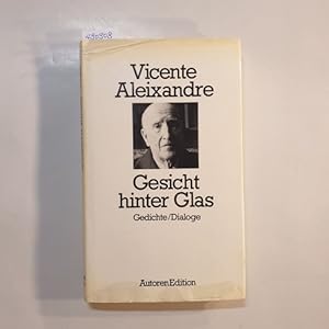 Bild des Verkufers fr Gesicht hinter Glas : Gedichte ; Dialoge zum Verkauf von Gebrauchtbcherlogistik  H.J. Lauterbach