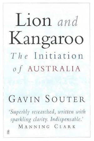 Seller image for Lion and Kangaroo: the Initiation of Australia for sale by WeBuyBooks