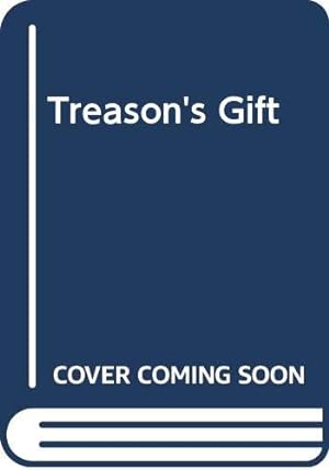Image du vendeur pour Treason's Gift mis en vente par WeBuyBooks 2
