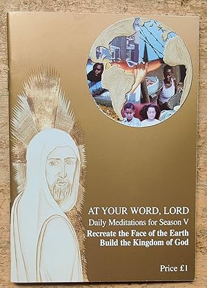 Bild des Verkufers fr Recreate the Face of the Earth - Build the Kingdom of God (At Your Word, Lord: Faith Sharing for Season V) zum Verkauf von Shore Books