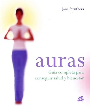 Imagen del vendedor de Auras: Gua Completa Para Conseguir Salud Y Bienestar (Cuerpo Y Mente) (Spanish Edition) a la venta por Librairie Cayenne