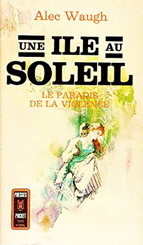 Imagen del vendedor de Alec Waugh. Une Ile au soleil : . eIsland in the sune. Traduction de Henry Muller a la venta por Ammareal