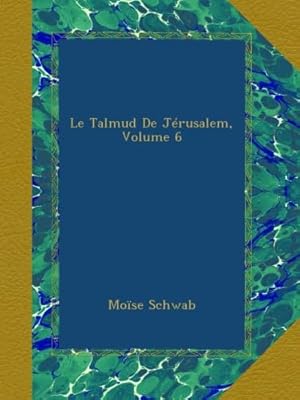 Seller image for Le Talmud De Jrusalem, Volume 6 for sale by Ammareal