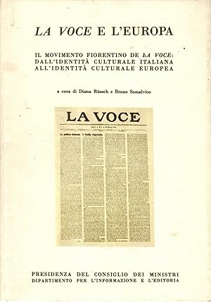 Image du vendeur pour La Voce e l'Europa. Il Movumwnto Fuirentini De La Voce: dall'identit Culturale Itakuana all'identit Culturale Europea mis en vente par Il Salvalibro s.n.c. di Moscati Giovanni