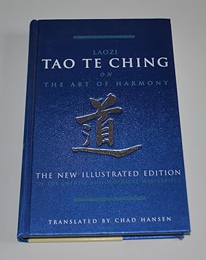 Seller image for Tao Te Ching On The Art of Harmony: The New Illustrated Edition of The Chinese Philosophical Masterpiece for sale by Bibliomadness