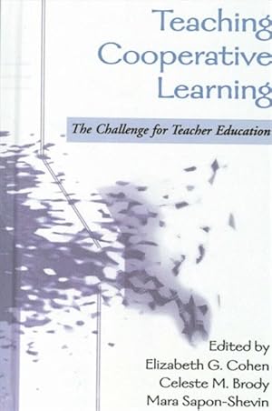 Imagen del vendedor de Teaching Cooperative Learning : The Challenge for Teacher Education a la venta por GreatBookPrices