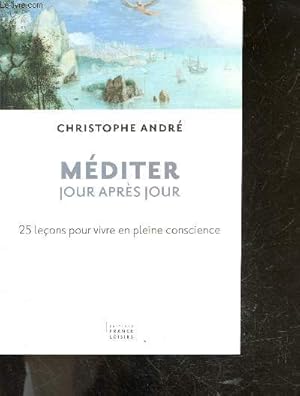 Image du vendeur pour Mediter - Jour Apres Jour - 25 lecons pour vivre en pleine conscience mis en vente par Le-Livre