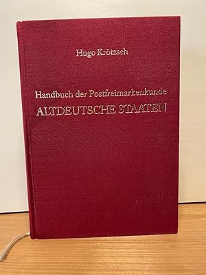 Permanentes Handbuch der Postfreimarkenkunde altdeutsche Staaten. - Originalgetreuer Nachdruck de...