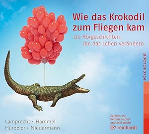 Seller image for Wie das Krokodil zum Fliegen kam, 1 Audio-CD for sale by moluna