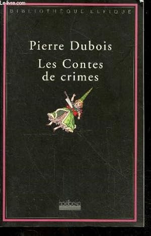 Bild des Verkufers fr Les Contes de crimes - Bibliotheque elfique - elfes noirs, elfes sombres, elfes clairs, histoires et contes d'ombre et de lumiere, la bibliotheque eclairee . zum Verkauf von Le-Livre