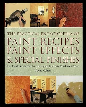 Paint Recipes, Paint Effects & Special Finishes: The Ultimate Source Book For Creating Beautiful,...