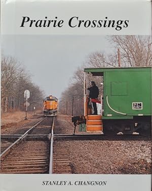 Bild des Verkufers fr Prairie crossings: Illinois' exciting rail junctions in the 1990s zum Verkauf von Martin Bott Bookdealers Ltd