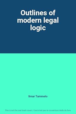 Image du vendeur pour Outlines of modern legal logic mis en vente par Ammareal