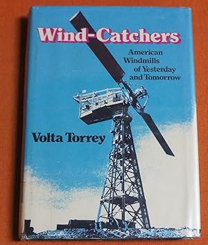 Bild des Verkufers fr Wind-Catchers: American Windmills of Yesterday and Tomorrow zum Verkauf von GuthrieBooks