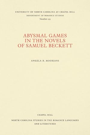 Imagen del vendedor de Abysmal Games in the Novels of Samuel Beckett a la venta por GreatBookPrices