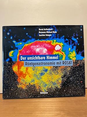 Bild des Verkufers fr Der unsichtbare Himmel : Rntgenastronomie mit ROSAT. zum Verkauf von Buchhandlung Neues Leben