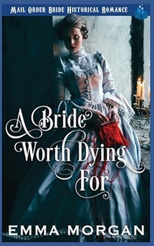 Seller image for A Bride Worth Dying For for sale by GreatBookPrices