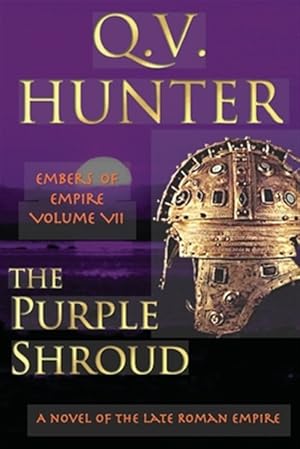 Immagine del venditore per The Purple Shroud, A Novel of the Late Roman Empire: Embers of Empire VII venduto da GreatBookPrices