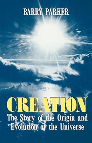 Immagine del venditore per Creation : The Story of the Origin and Evolution of the Universe venduto da GreatBookPrices