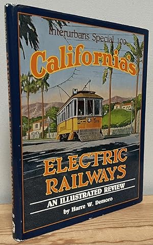 Imagen del vendedor de California's Electric Railways: An Illustrated Review (Interurbans Special) a la venta por Chaparral Books