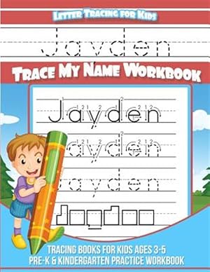 Seller image for Letter Tracing for Kids Jayden Trace My Name Workbook: Tracing Books for Kids Ages 3 - 5 Pre-K & Kindergarten Practice Workbook for sale by GreatBookPrices