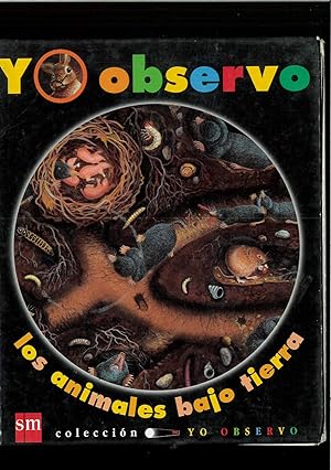 Imagen del vendedor de Yo observo los animales bajo tierra (Spanish Edition) a la venta por Papel y Letras