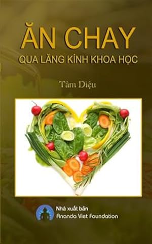 Immagine del venditore per An Chay Qua Lang Kinh Khoa Hoc -Language: vietnamese venduto da GreatBookPrices