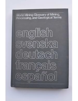 Image du vendeur pour World mining glossary of mining, processing, and geological terms mis en vente par LIBRERA SOLAR DEL BRUTO