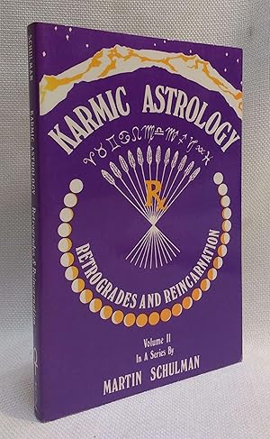 Karmic Astrology, Vol. II: Retrogrades and Reincarnation