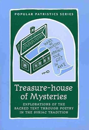 Seller image for Treasure-House of Mysteries : Explorations of the Sacred Text Through Poetry in the Syriac Tradition for sale by GreatBookPrices
