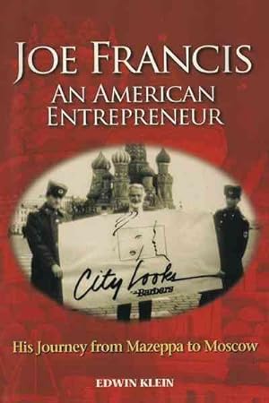 Seller image for Joe Francis an American Entrepreneur : His Journey from Mazeppa to Moscow for sale by GreatBookPrices