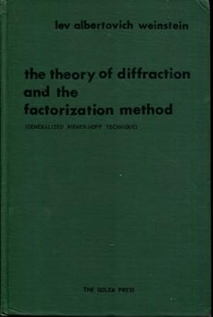 Imagen del vendedor de The Theory of Diffraction and the Factorization Method (Generalized Wiener-Hopf Technique) (Golem Series in Electromagnetics, Volume 3) a la venta por Turgid Tomes