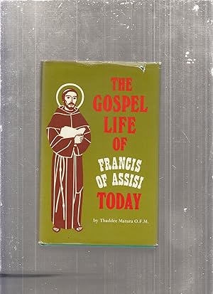 Bild des Verkufers fr The Gospel Life of Francis of Assisi Today zum Verkauf von Old Book Shop of Bordentown (ABAA, ILAB)