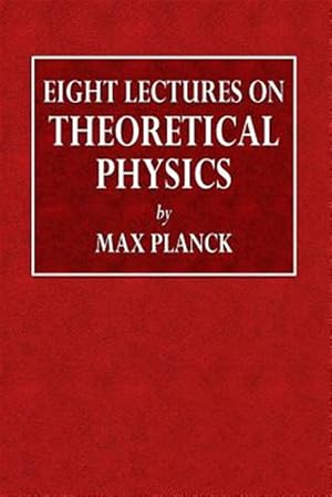 Bild des Verkufers fr Eight Lectures on Theoretical Physics zum Verkauf von GreatBookPrices