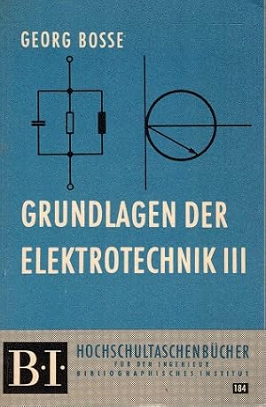Bild des Verkufers fr Grundlagen der Electrotechnik III zum Verkauf von Antiquariaat van Starkenburg