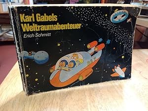 Karl Gabels sämtliche Weltraumabenteuer. 1. Expedition. Die Reise zu den Proximanen. - 2. Expedit...