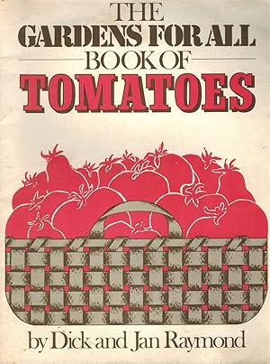 Immagine del venditore per THE GARDENS FOR ALL BOOK OF TOMATOES venduto da Z-A LLC