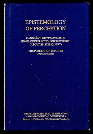 Image du vendeur pour Epistemology of Perception: Gangesa's Tattvacintamani mis en vente par Bookworks