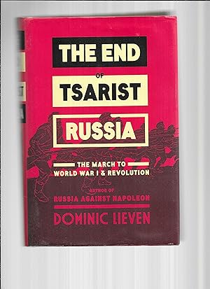 THE END OF TSARIST RUSSIA: The March To World War I & Revolution