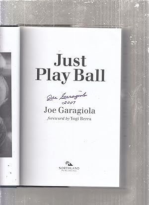 Bild des Verkufers fr Just Play Ball (signed by Joe Garagiola) zum Verkauf von Old Book Shop of Bordentown (ABAA, ILAB)