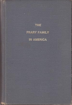 The Frary Family in America 1637-1980 [1st Edition, Inscribed, Scarce]