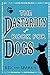 Seller image for The Dastardly Book for Dogs. Rex and Sparky, with the Assistance of [I.E. Written By] Joe Garden . [Et Al.] [Soft Cover ] for sale by booksXpress