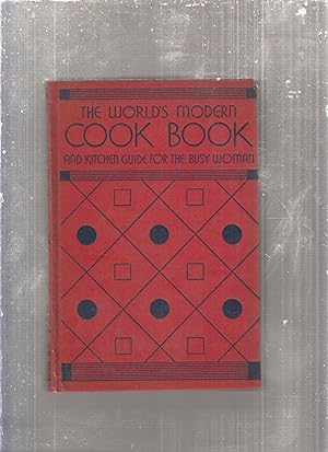Seller image for The World's Modern Cook Book For The Busy Woman. Including a complete guide to Kitchen Management for sale by Old Book Shop of Bordentown (ABAA, ILAB)