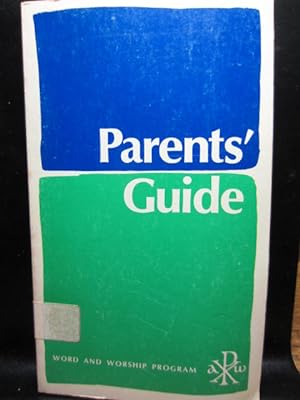 Seller image for PARENTS' GUIDE - Word and Worship Program for sale by The Book Abyss