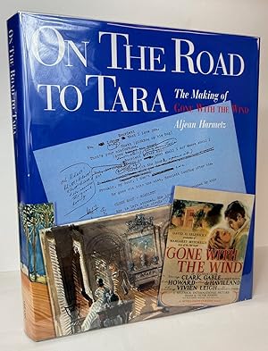 On the Road to Tara: The Making of Gone With the Wind