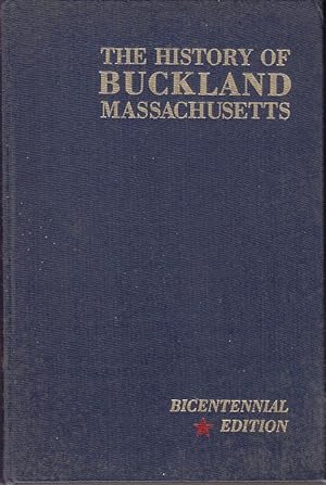 The History of Buckland [Massachusetts], Volume II, 1935-1979. Bicentennial Edition [1st Edition,...