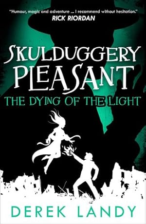 Seller image for The Dying of the Light (Skulduggery Pleasant, Book 9) by Landy, Derek [Paperback ] for sale by booksXpress