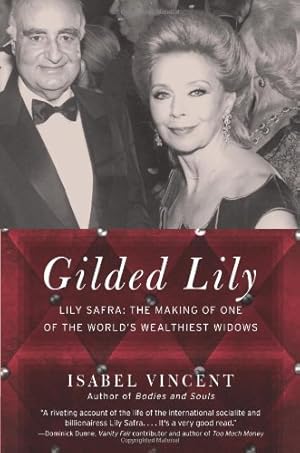 Seller image for Gilded Lily: Lily Safra: The Making of One of the World's Wealthiest Widows by Vincent, Isabel [Paperback ] for sale by booksXpress