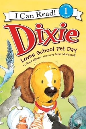 Seller image for Dixie Loves School Pet Day (I Can Read Level 1) by Gilman, Grace [Paperback ] for sale by booksXpress