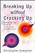 Seller image for Breaking Up Without Cracking Up: Practical Guide to Separation and Divorce [Soft Cover ] for sale by booksXpress